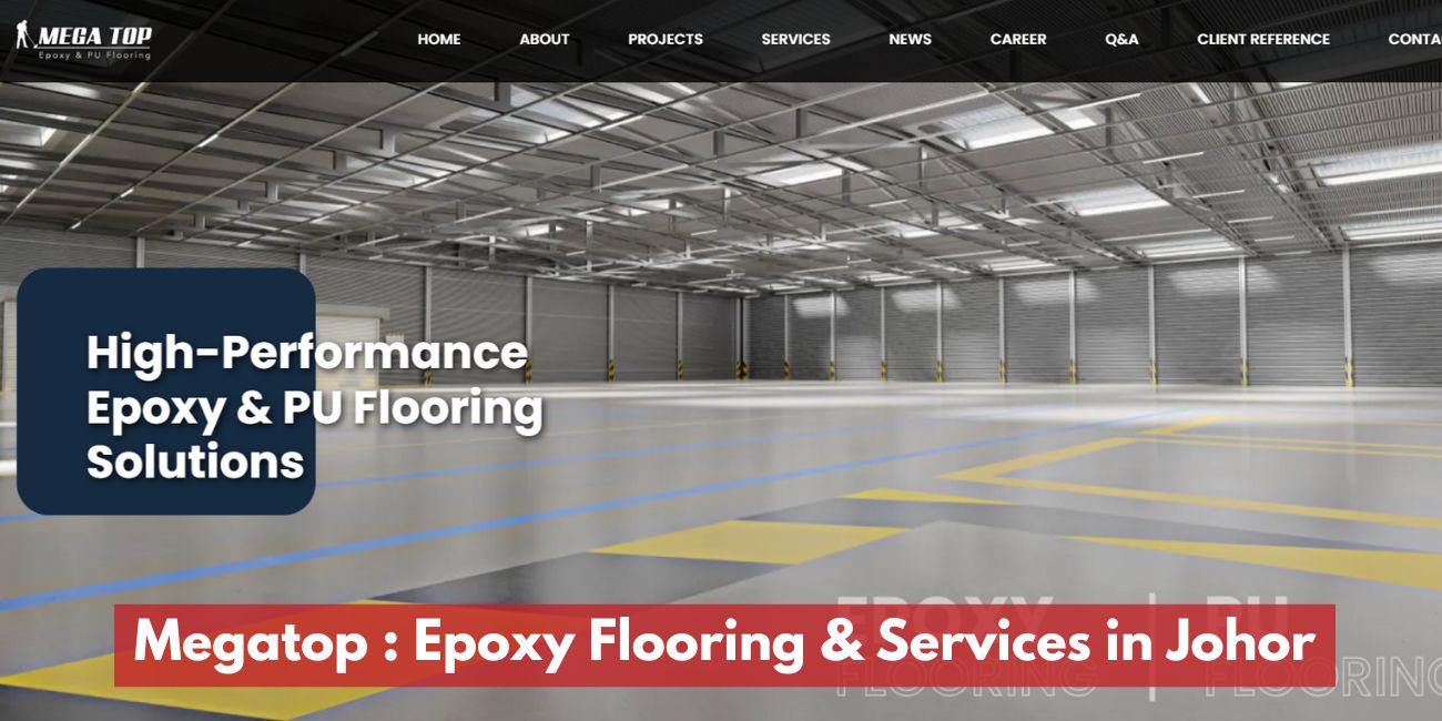 MEGATOP SDN. BHD. - Epoxy Flooring and PU Coating Specialists in Skudai, Johor